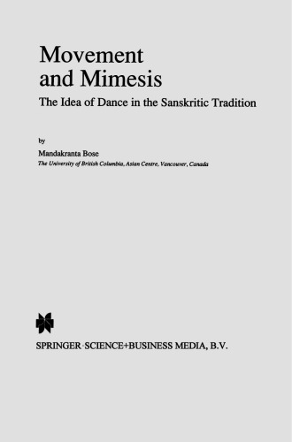 Movement and Mimesis: The Idea of Dance in the Sanskritic Tradition