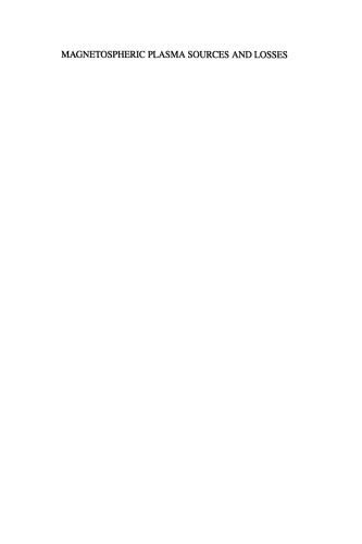 Magnetospheric Plasma Sources and Losses: Final Report of the ISSI Study Project on Source and Loss Processes