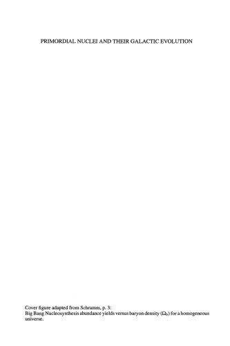 Primordial Nuclei and Their Galactic Evolution: Proceedings of an ISSI Workshop 6–10 May 1997, Bern, Switzerland