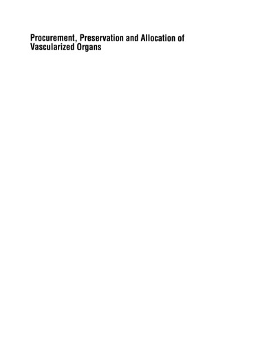 Procurement, Preservation and Allocation of Vascularized Organs