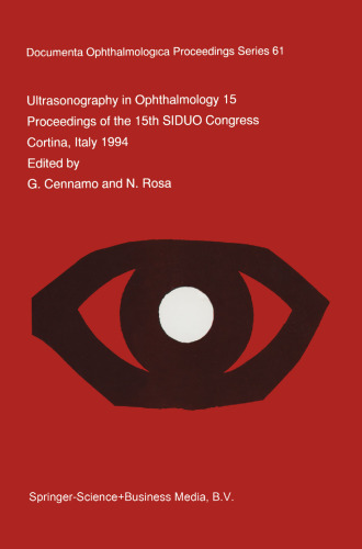 Ultrasonography in Ophthalmology XV: Proceedings of the 15th SIDUO Congress, Cortina, Italy 1994
