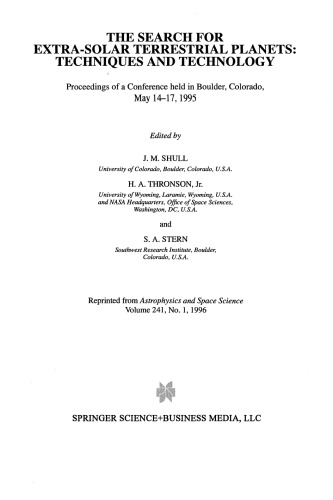 The Search for Extra-Solar Terrestrial Planets: Techniques and Technology: Proceedings of a Conference held in Boulder, Colorado, May 14–17, 1995
