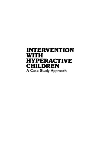Intervention with Hyperactive Children: A Case Study Approach
