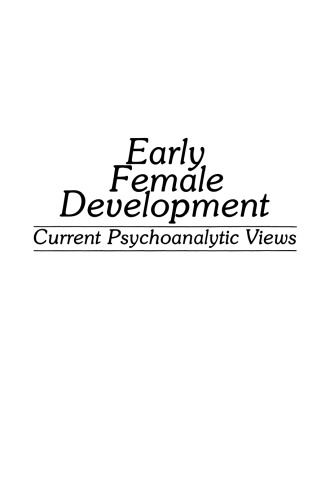 Early Female Development: Current Psychoanalytic Views