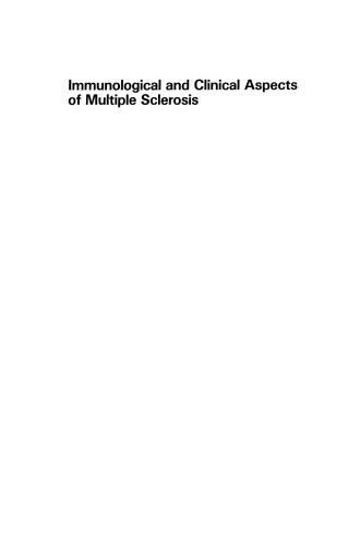 Immunological and Clinical Aspects of Multiple Sclerosis: The Proceedings of the XXV Anniversary Symposium of the Belgian Research Group for Multiple Sclerosis