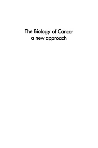 The Biology of Cancer: A new approach