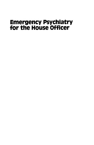 Emergency Psychiatry for the House Officer