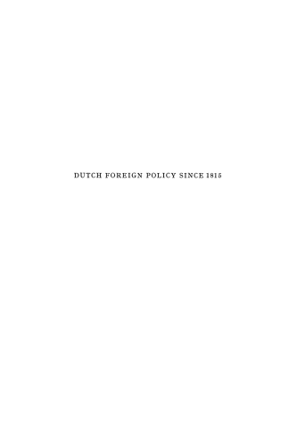 Dutch Foreign Policy Since 1815: A Study in Small Power Politics