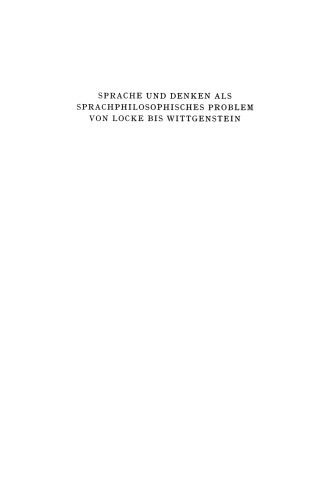 Sprache und Denken als Sprachphilosophisches Problem von Locke bis Wittgenstein