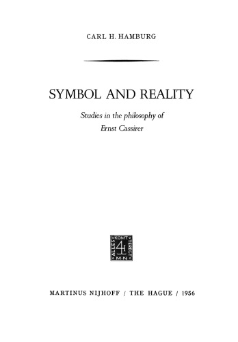 Symbol and Reality: Studies in the philosophy of Ernst Cassirer