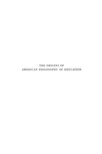 The Origins of American Philosophy of Education: Its Development as a Distinct Discipline, 1808–1913