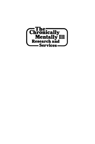 The Chronically Mentally Ill: Research and Services