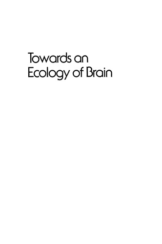 Towards an Ecology of Brain