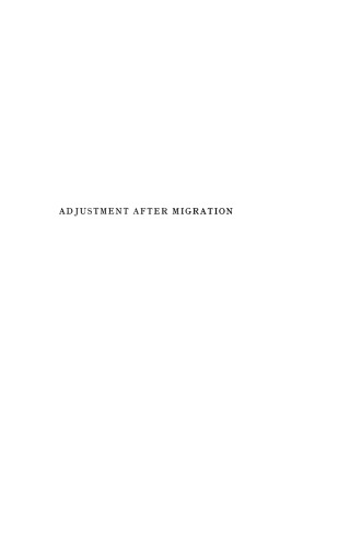 Adjustment after Migration: A longitudinal study of the process of adjustment by refugees to a new environment