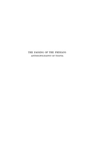 The Passing of the Frisians: Anthropography of Terpia