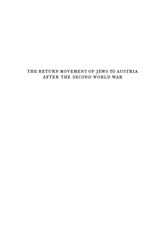 The Return Movement of Jews to Austria after the Second World War: With special consideration of the return from Israël