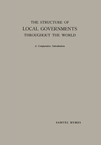 The Structure of Local Governments Throughout the World: A Comparative Introduction