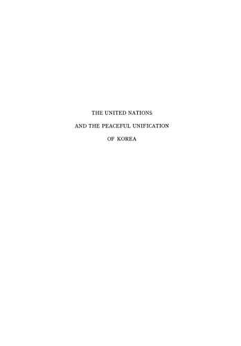 The United Nations and the Peaceful Unification of Korea: The Politics of Field Operations, 1947–1950