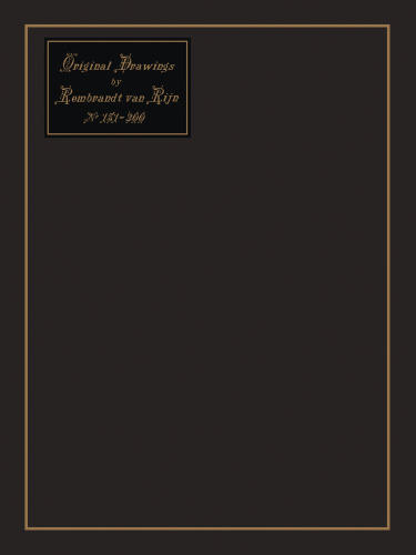 Original Drawings by Rembrandt Harmensz van Rijn: Reproduced in the Colours of the Originals by Emrik & Binger at Haarlem