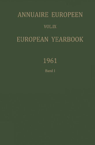 Annuaire Européen / European Yearbook: Vol. IX: Publié Sous les Auspices du Conseil de L’europe / Published under the Auspices of the Council of Europe