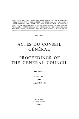 Actes du Conseil Général Proceedings of the General Council: VOL. XXXI, 31e Session Helsinki 1965 August 15–21 août