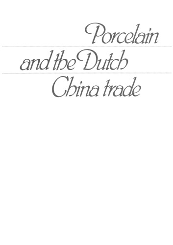 Porcelain and the Dutch China trade