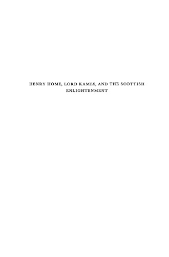 Henry Home, Lord Kames, and the Scottish Enlightenment: A Study in National Character and in the History of Ideas