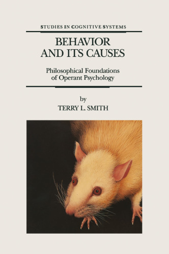 Behavior and Its Causes: Philosophical Foundations of Operant Psychology