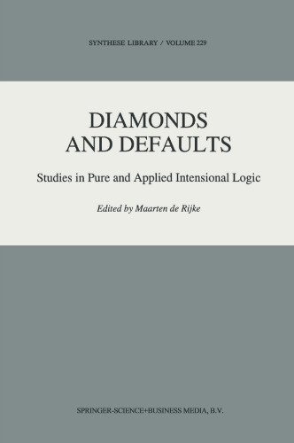 Diamonds and Defaults: Studies in Pure and Applied Intensional Logic