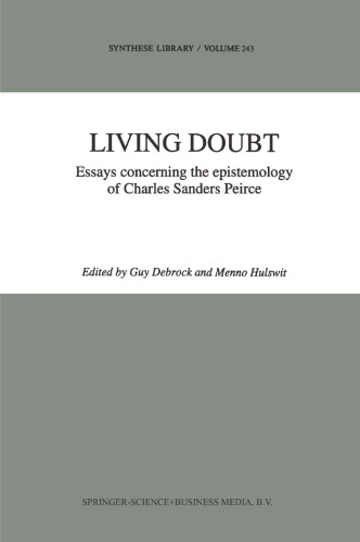 Living Doubt: Essays concerning the epistemology of Charles Sanders Peirce