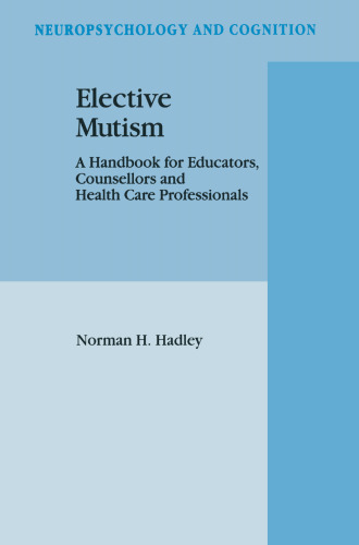 Elective Mutism: A Handbook for Educators, Counsellors and Health Care Professionals