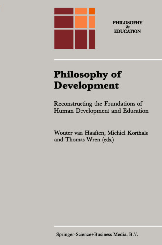 Philosophy of Development: Reconstructing the Foundations of Human Development and Education