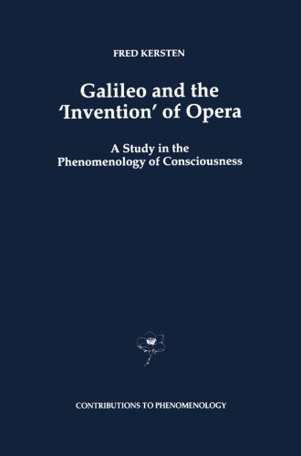 Galileo and the ‘Invention’ of Opera: A Study in the Phenomenology of Consciousness