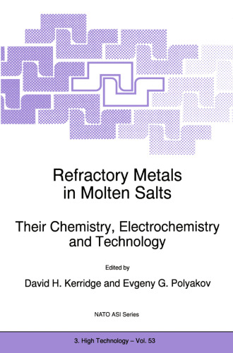 Refractory Metals in Molten Salts: Their Chemistry, Electrochemistry and Technology