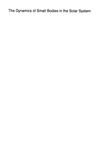 The Dynamics of Small Bodies in the Solar System: A Major Key to Solar Systems Studies