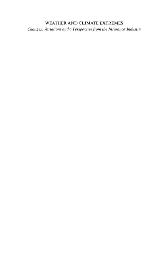 Weather and Climate Extremes: Changes, Variations and a Perspective from the Insurance Industry