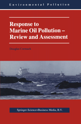 Response to Marine Oil Pollution — Review and Assessment