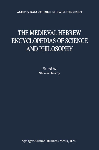 The Medieval Hebrew Encyclopedias of Science and Philosophy: Proceedings of the Bar-Ilan University Conference