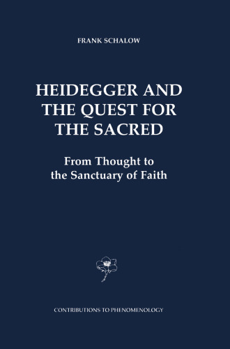 Heidegger and the Quest for the Sacred: From Thought to the Sanctuary of Faith