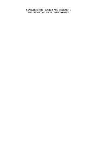 Searching the Heavens and the Earth: The History of Jesuit Observatories