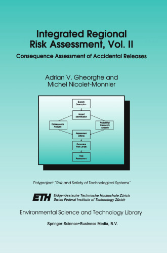 Integrated Regional Risk Assessment, Vol. II: Consequence Assessment of Accidental Releases