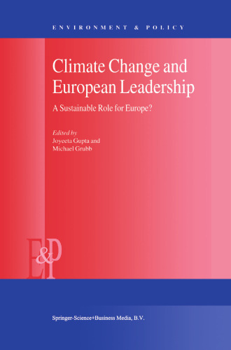 Climate Change and European Leadership: A Sustainable Role for Europe?