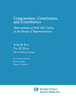 Congressman, Constituents, and Contributors: Determinants of Roll Call Voting in the House of Representatives