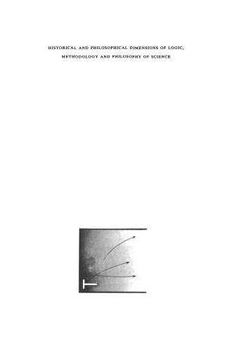 Historical and Philosophical Dimensions of Logic, Methodology and Philosophy of Science: Part Four of the Proceedings of the Fifth International Congress of Logic, Methodology and Philosophy of Science, London, Ontario, Canada-1975