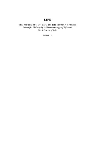 Life — The Outburst of Life in the Human Sphere: Scientific Philosophy / Phenomenology of Life and the Sciences of Life. Book II