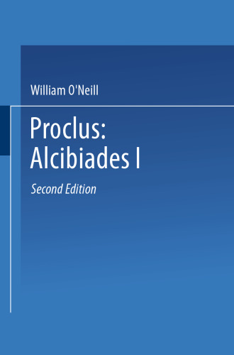 Proclus: Alcibiades I: A Translation and Commentary
