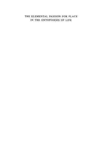 The Elemental Passion for Place in the Ontopoiesis of Life: Passions of the Soul in the Imaginatio Creatrix