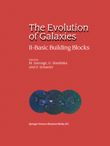 The Evolution of Galaxies: II — Basic Building Blocks