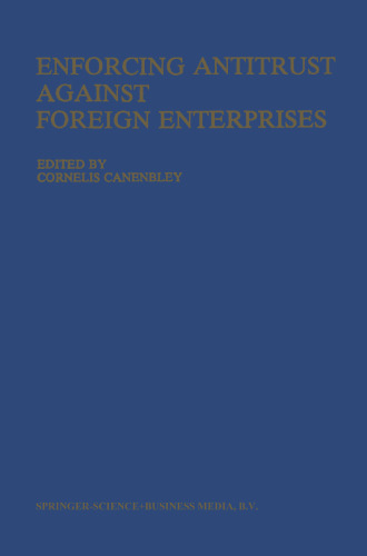 Enforcing Antitrust Against Foreign Enterprises: Procedural Problems in the Extraterritorial Application of Antitrust laws