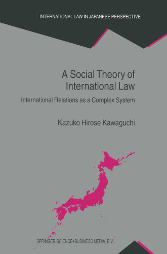 A Social Theory of International Law: International Relations as a Complex System
